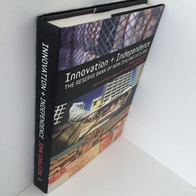 INNOVATION AND INDEPENDENCE: The Reserve Bank of New Zealand 1973 - 2002