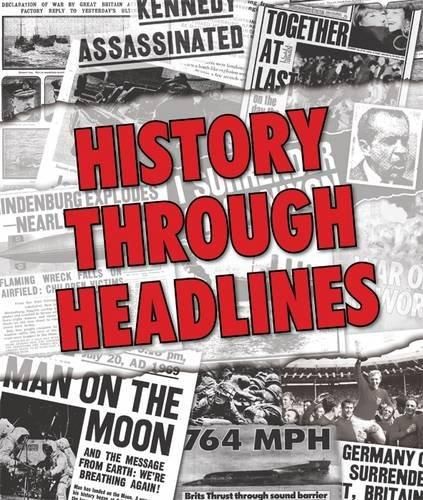 HISTORY THROUGH HEADLINES