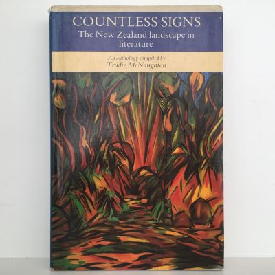 COUNTLESS SIGNS: The New Zealand Landscape In Literature