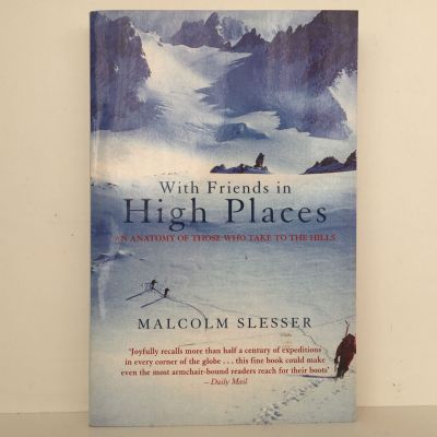 With Friends In High Places: An Anatomy of Those Who Take To The Hills