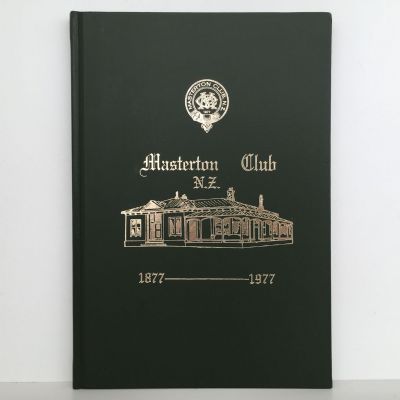 MASTERTON CLUB of N.Z. 1877-1977