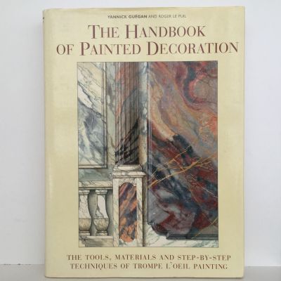 THE HANDBOOK OF PAINTED DECORATION: The Tools, Materials, and Techniques