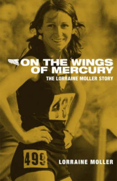 On the Wings of Mercury: The Lorraine Moller Story 