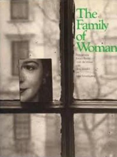 THE FAMILY OF WOMAN: A Unique Photo Collection About The Woman of This World 