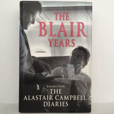 THE BLAIR YEARS: Extracts From The Alastair Campbell Diaries
