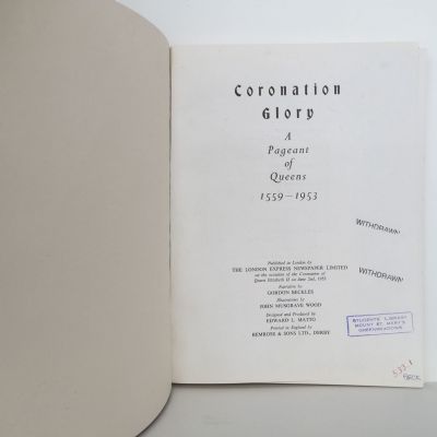 CORONATION GLORY: A Pageant of Queens 1559 - 1953