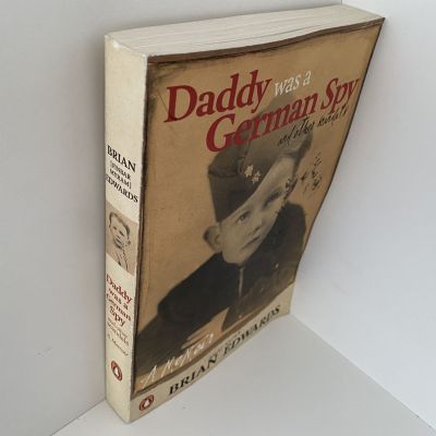 Daddy Was A German Spy and Other Scandals