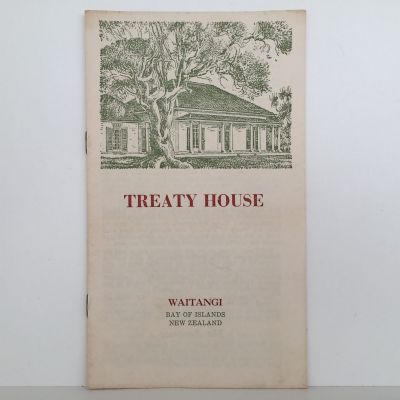 TREATY HOUSE, WAITANGI: Guide Booklet