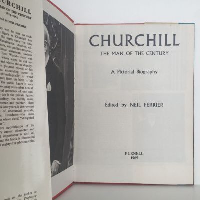 CHURCHILL: The Man of The Century - A Pictorial Biography