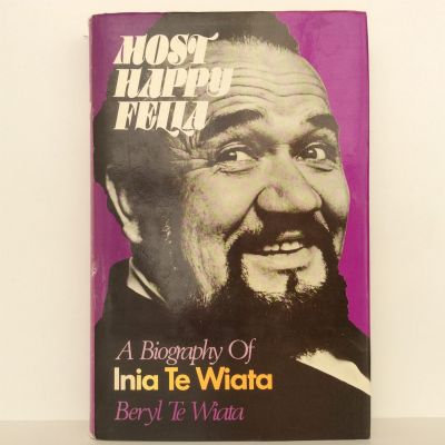 MOST HAPPY FELLA: Biography of Inia Te Wiata
