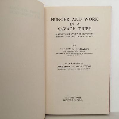 HUNGER AND WORK IN A SAVAGE TRIBE