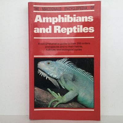 AMPHIBIANS AND REPTILES: The Macdonald Encyclopedia