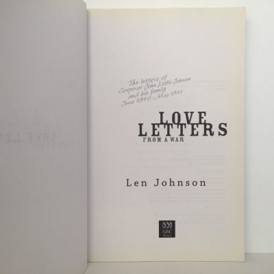 LOVE LETTERS From A War: The Letters of Corporal John Leslie Johnson