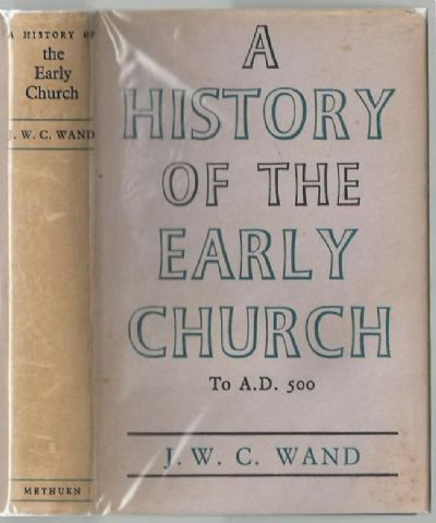 HISTORY OF THE EARLY CHURCH TO A.D.500 