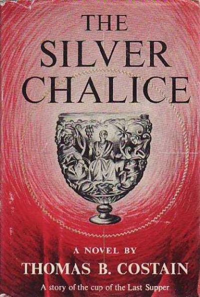 THE SILVER CHALICE: A Story of The Cup of The Last Supper 