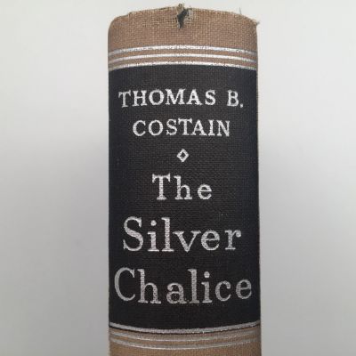 THE SILVER CHALICE: A Story of The Cup of The Last Supper