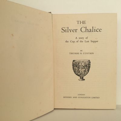 THE SILVER CHALICE: A Story of The Cup of The Last Supper
