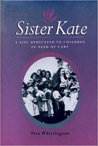 Sister Kate: A Life Dedicated To Children In Need of Care 