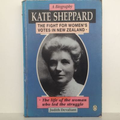 KATE SHEPPARD: The fight for Women's Votes in New Zealand