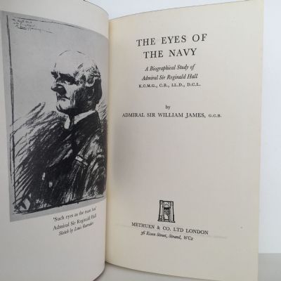 THE EYES OF THE NAVY: A Biographical Study of Admiral Sir Reginald Hall