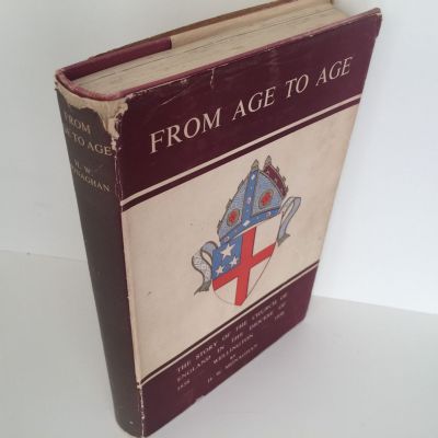 FROM AGE TO AGE: The Story of The Church of England, Wellington 1858 -1958