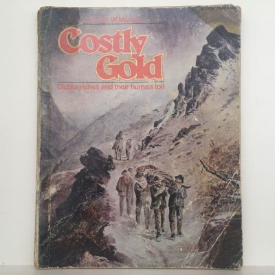 COSTLY GOLD: Clutha Riches and Their Human Toll