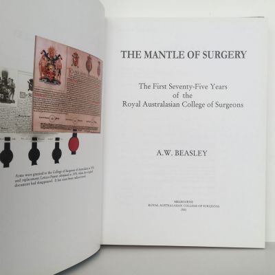 THE MANTLE OF SURGERY: 75 Years of The Royal Australasian College of Surgeons