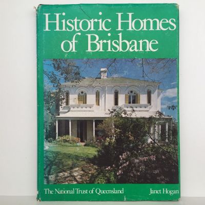HISTORIC HOMES OF BRISBANE