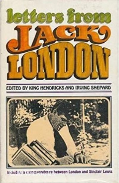 LETTERS FROM JACK LONDON 