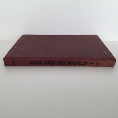 MAN AND HIS WORLD: A Course In History and Geography