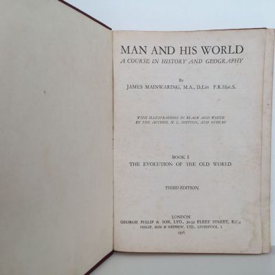 MAN AND HIS WORLD: A Course In History and Geography