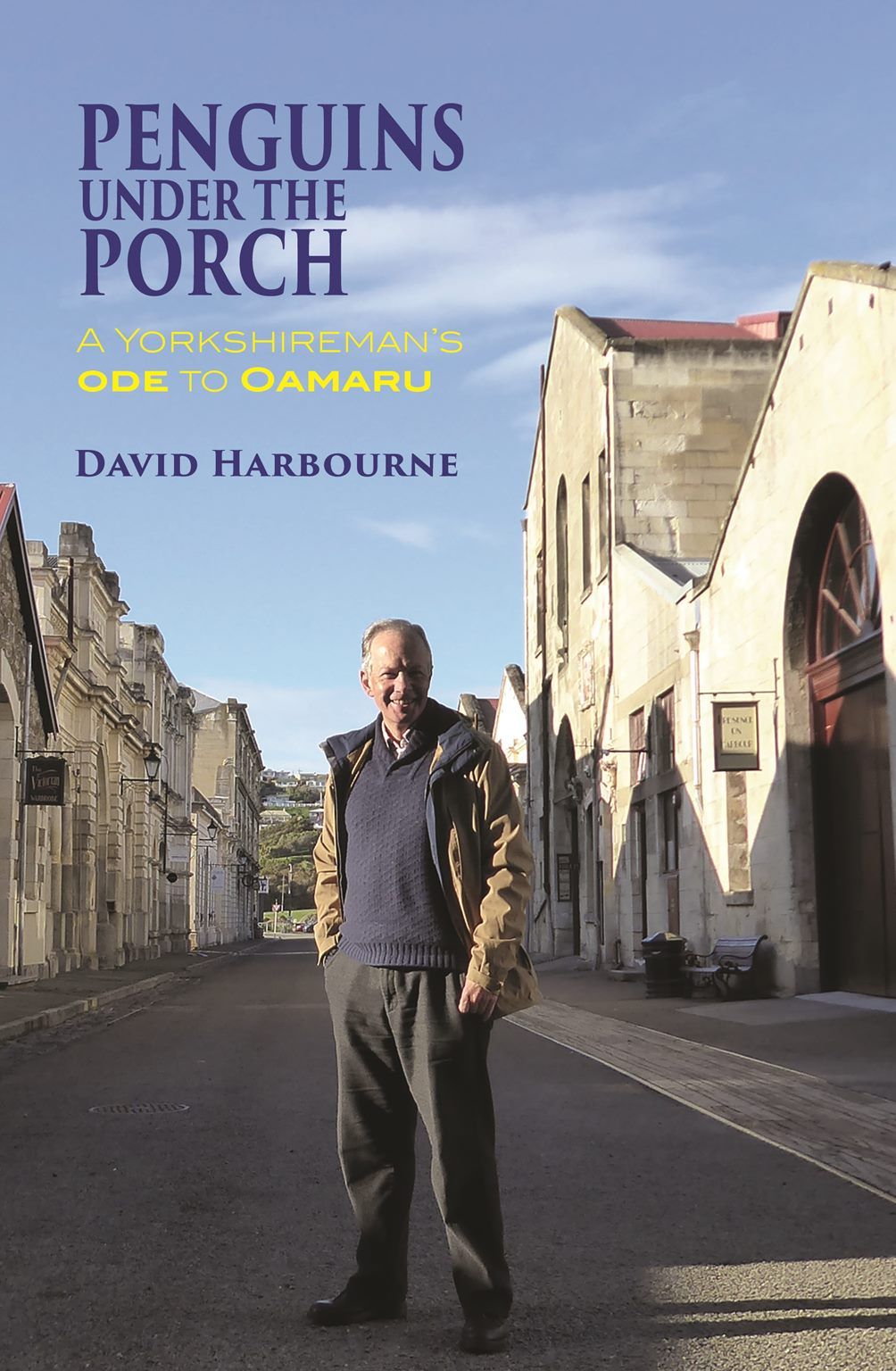 PENGUINS UNDER THE PORCH: A Yorkshireman's Ode To Oamaru