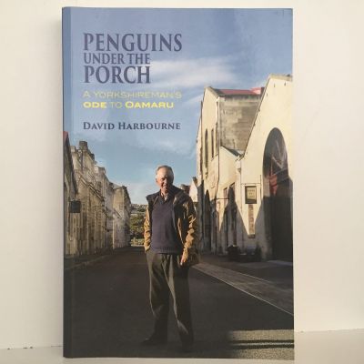 PENGUINS UNDER THE PORCH: A Yorkshireman's Ode To Oamaru
