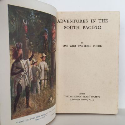 ADVENTURES IN THE SOUTH PACIFIC by One Who Was Born There