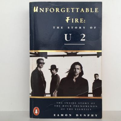 UNFORGETTABLE FIRE: The Story Of U2