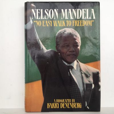 NELSON MANDELA: No Easy Walk To Freedom