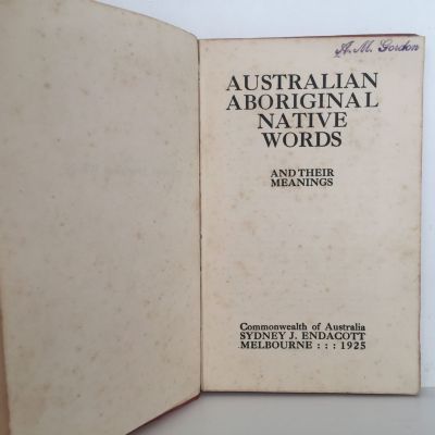 AUSTRALIAN ABORIGINAL NATIVE WORDS and Their Meanings
