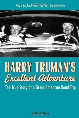 Harry Trumans Excellent Adventure