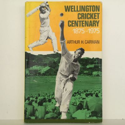 Wellington Cricket Centenary 1875 - 1975
