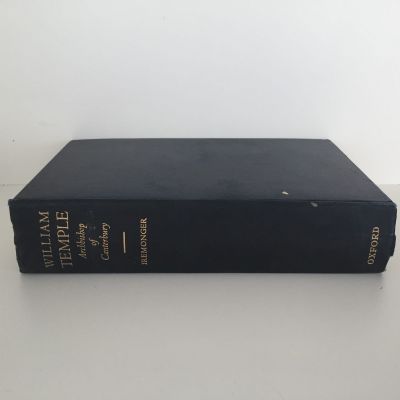 WILLIAM TEMPLE: Archbishop of Canterbury - His Life and Letters