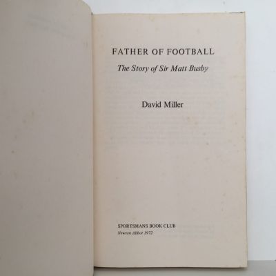 FATHER OF FOOTBALL: The Story of Sir Matt Busby