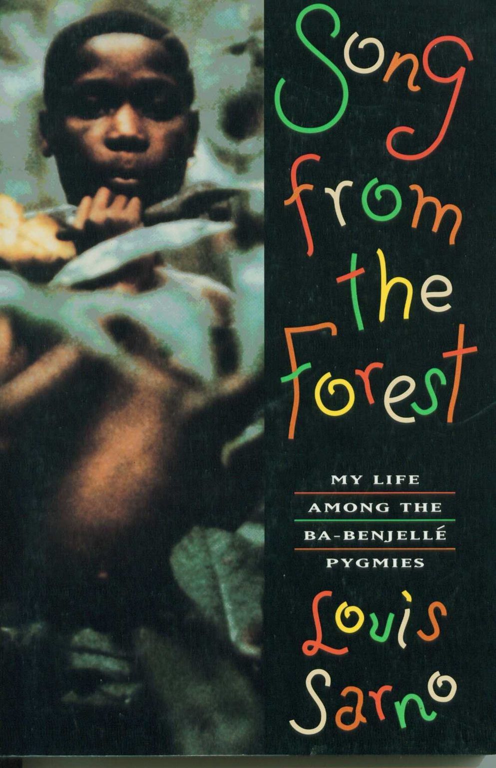 Song From The Forest: My Life Among The Ba-Benjelle Pygmies