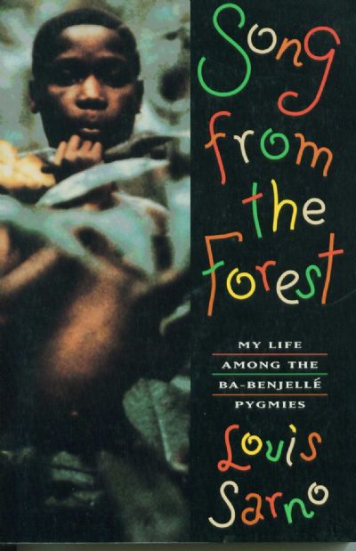 Song From The Forest: My Life Among The Ba-Benjelle Pygmies 