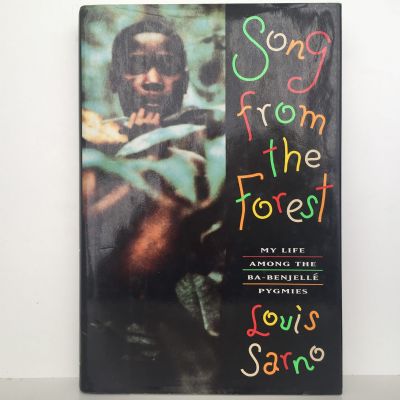 Song From The Forest: My Life Among The Ba-Benjelle Pygmies