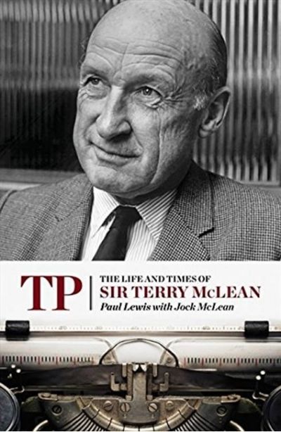 TP: The Life and Times of Sir Terry McLean 
