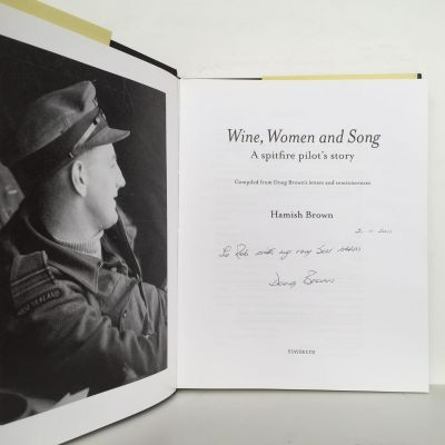 WINE, WOMEN AND SONG: A Spitfire Pilot's Story
