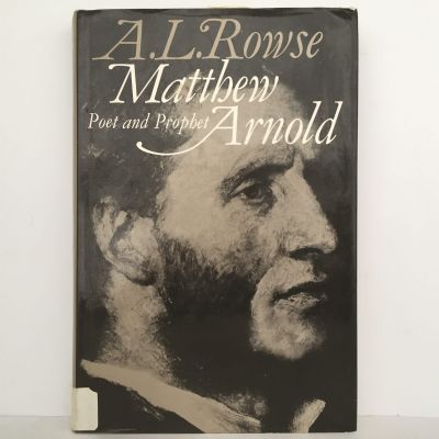 MATTHEW ARNOLD: Poet and Prophet