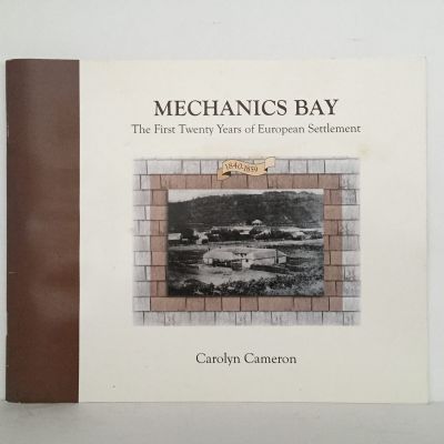 MECHANICS BAY: The First Twenty Years of European Settlement