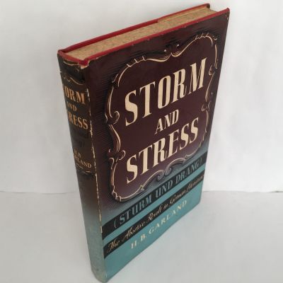 STORM AND STRESS (Strum Und Drang) The Abortive Revolt In German Literature