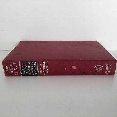 THE RED BERET: The Story of The Parachute Regiment At War 1940-1945